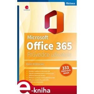 Microsoft Office 365. Podrobný průvodce - Karel Klatovský e-kniha