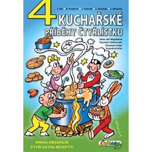 4 kuchařské příběhy Čtyřlístku - Radim Krajčovič, Lukáš Pavlásek, Tomáš Srb, Jiří Poborák, Jaroslav Němeček