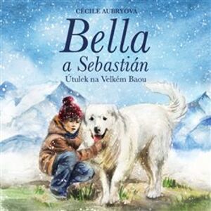 Bella a Sebastián. Útulek na Velkém Baou, CD - Nicolas Vanier
