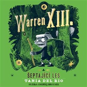 Warren XIII. a šeptající les, CD - Tania del Rio