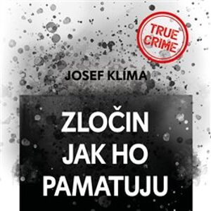 Zločin jak ho pamatuju, CD - Josef Klíma