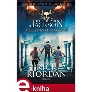 Percy Jackson a egyptští mágové - Rick Riordan e-kniha