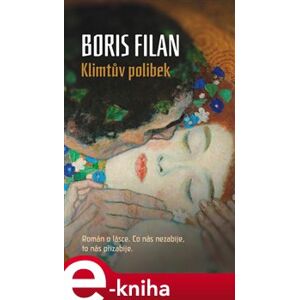Klimtův polibek. Román o lásce - Boris Filan e-kniha