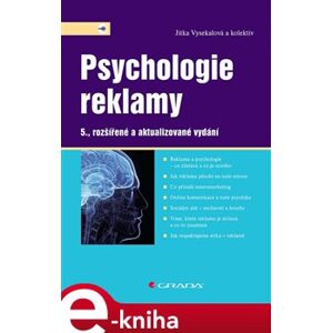 Psychologie reklamy. 5., rozšířené a aktualizované vydání - kolektiv, Jitka Vysekalová e-kniha