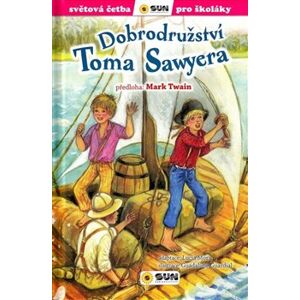 Dobrodružství Toma Sawyera (edice Světová četba pro školáky). zjednodušená četba - Mark Twain, Lucía Mora
