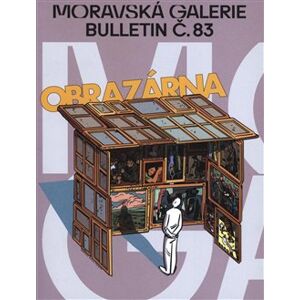 Bulletin Moravské galerie v Brně č.83. Obrazárna