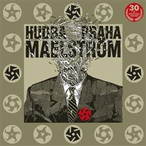 Maelstrom (30th Anniversary Remastered) - Hudba Praha