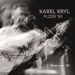Karel Kryl: Plzeň 90 - Karel Kryl