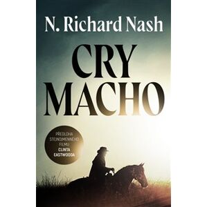 Cry macho - N. Richard Nash