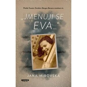 Jmenuji se Eva… - Jana Mirovská