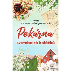 Pekárna svatebních koláčků - Ruth Kvarnström-Jonesová