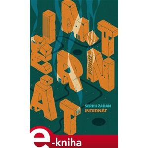 Internát - Serhij Žadan e-kniha