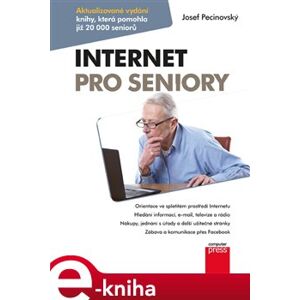 Internet pro seniory. Aktualizované vydání knihy pro Windows 10 - Josef Pecinovský e-kniha