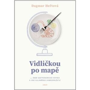 Vidličkou po mapě. ...aneb gastronomická odysea a jiná kulinářská dobrodružství - Dagmar Heřtová
