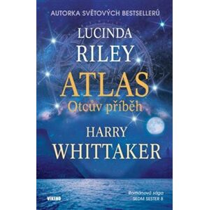 Atlas - Příběh otce - Harry Whitaker, Lucinda Riley