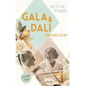 Gala & Dalí. Nerozluční - Sylvia Frank