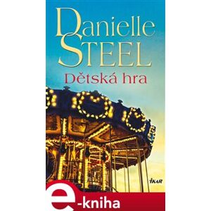 Dětská hra - Danielle Steel e-kniha