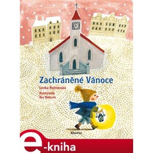 Zachráněné Vánoce - Lenka Rožnovská e-kniha