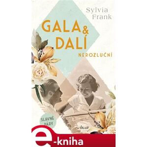 Gala & Dalí. Nerozluční - Sylvia Frank e-kniha