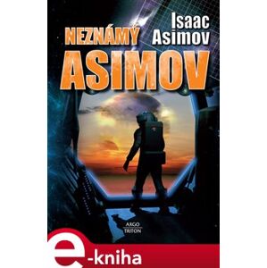 Neznámý Asimov - Isaac Asimov e-kniha