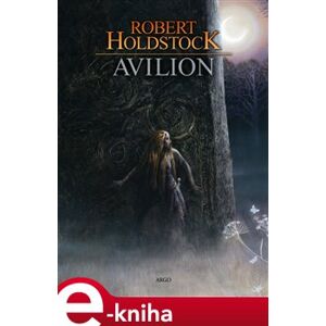 Avilion - Robert Holdstock e-kniha