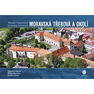Moravská Třebová a okolí z nebe - Milan Paprčka, Jana Bartáková, Radek Štěrba