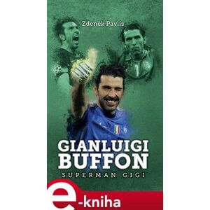 Gianluigi Buffon: superman Gigi - Zdeněk Pavlis e-kniha