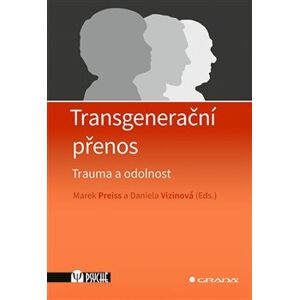 Transgenerační přenos. Trauma a odolnost - kol.