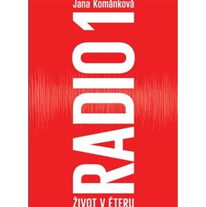 Radio 1 - Život v éteru - Jana Kománková