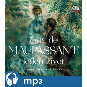 Maupassant: Jeden život - Guy de Maupassant