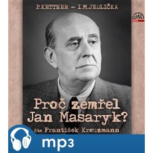 Jedlička, Kettner: Proč zemřel Jan Masaryk?