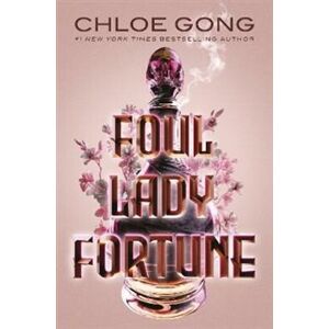 Foul Lade Fortune - Chloe Gong