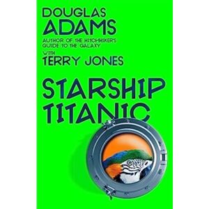 Starship Titanic - Douglas Adams, Terry Jones
