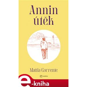 Annin útěk - Mattia Corrent e-kniha