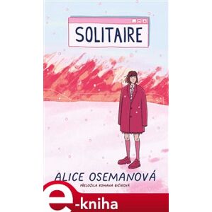 Solitaire - Alice Osemanová e-kniha