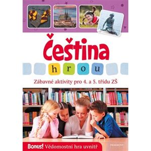 Čeština hrou - zábavné aktivity pro 4. a 5. třídu ZŠ - Lucie Filsaková