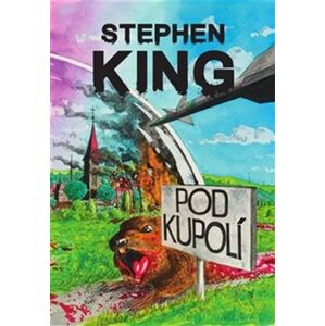Pod Kupolí - Stephen King