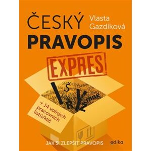 Český pravopis expres. + 14 volných pracovních listů/klíč. Jak si zlepšit pravopis - Vlasta Gazdíková