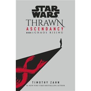 Star Wars - Thrawn Ascendence: Chaos Rising - Timothy Zahn