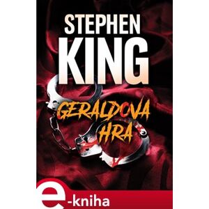 Geraldova hra - Stephen King e-kniha