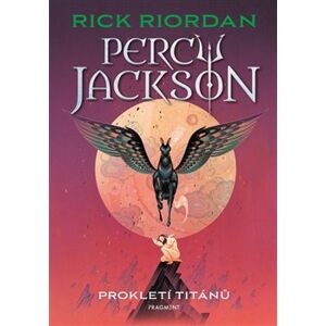 Percy Jackson – Prokletí Titánů. 3. díl - Rick Riordan