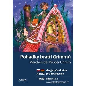 Pohádky bratří Grimmů / Märchen der Brüder Grimm A1/A2. dvojjazyčná kniha pro začátečníky - Jana Navrátilová, Jacob Grimm, Wilhelm Grimm