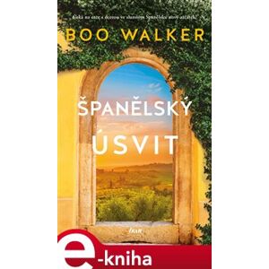 Španělský úsvit - Boo Walker e-kniha