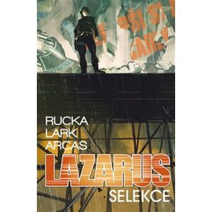 Lazarus 2: Selekce - Greg Rucka