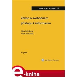 Zákon o svobodném přístupu k informacím. Praktický komentář - Jitka Jelínková, Miloš Tuháček e-kniha