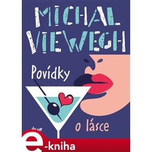 Povídky o lásce - Michal Viewegh