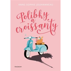 Polibky a croissanty - Anne-Sophie Jouhanneau