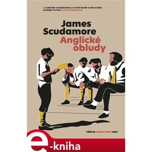 Anglické obludy - James Scudamore e-kniha