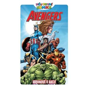 Můj první komiks: Avengers: Hrdinové v akci! - Jeff Parker