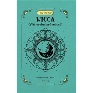 Wicca - váš osobní průvodce - Tracie Long